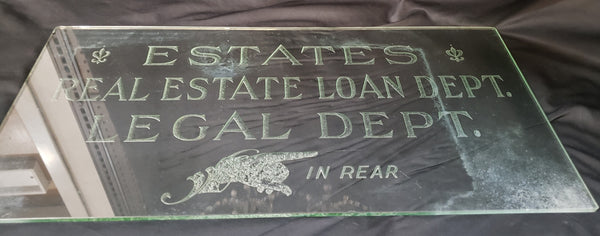 1900's Engraved Glass Real Estate Legal & Loan Dept. Sign 12" x 24" GS00005