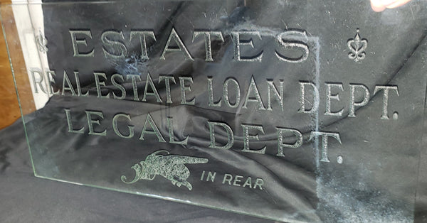 1900's Engraved Glass Real Estate Legal & Loan Dept. Sign 12" x 24" GS00005