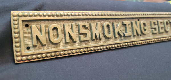 Vintage Solid Brass "NONSMOKING SECTION" Sign 13 3/8" x 2 1/8" GS00572