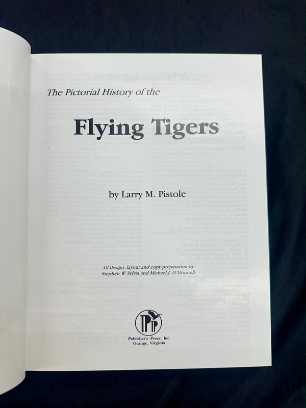 The Pictorial History of the Flying Tigers by Larry M. Pistole -Signed GA20987